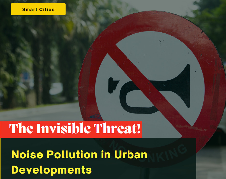 The invisible threat! Noise Pollution in Urban Developments